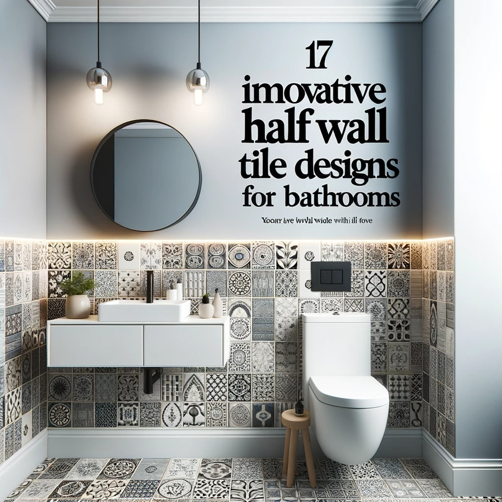17 Creative Ideas for Bathroom Half Wall Tile